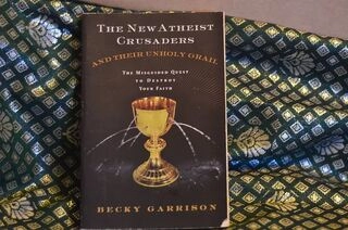 The New Atheist Crusaders and their Unholy Grail (used, paper back, good condition)