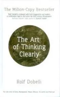 The art of Thinking Clearly (used,hard cover, good condition)