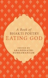 A book of Bhakti Poetry Eating god (used,hard cover, good condition)