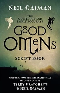 the quite nice and fairly accurate Good Omens  (used,hard cover, good condition)