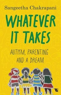 whatever it takes autism,parenting and a dream (used,paper back,good condition)