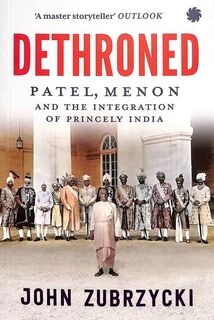 dethroned patel,menon and the integration of princely india (used,paper back,good condition)