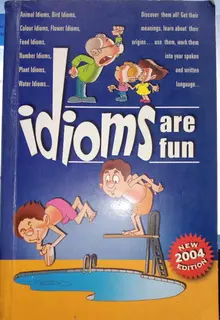 idioms are fun (used,paper back,good condition)