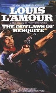 the outlaws of mesquite (used,paper back,good condition)