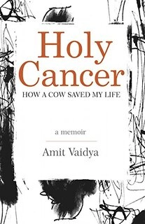 holy cancer how a cow saved my life (used,hard cover, good condition)