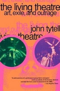 the living theatre art,exile,and outrage (used,paper back,good condition)