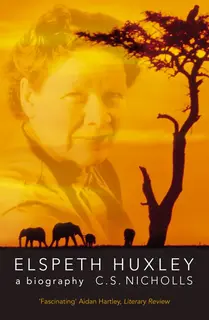 elspeth huxley a biography  (used,paper back,good condition)