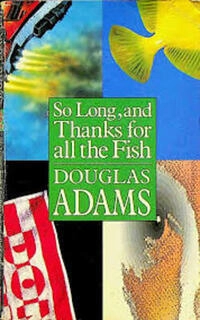 so long,and thanks for all the fish (used,paper back,good condition)