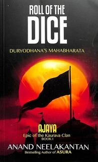 ajaya epic of the kaurava clan roll of the dice (used,paper back,good condition)