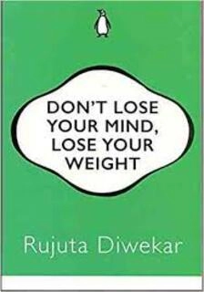 don't lose your mind,lose your weight (used,paper back,good condition)