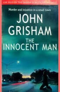 the innocent man (used,paper back,good condition)