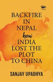 backfire in nepal hoe india lost the plot to china (used,paper back, good condition)