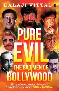 pure evil the bad men of bollywood (used,paper back, good condition)