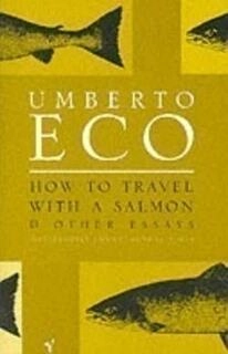 hoew to travel with a salmon & other essays (used,paper back, good condition)