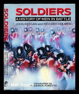 soldiers a history of men in battle (used,hard cover,good condition)