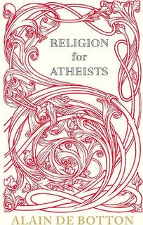 religion for atheists  (used,hard cover,good condition)