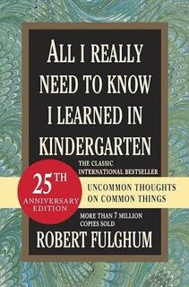 all i really need to know i learned in kindergarten (used,paper back, good condition)
