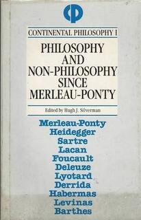 philosophy and non-philosophy since merleau-ponty (used,paper back, good condition)