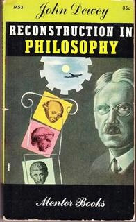 reconstruction in philosophy a mentor book (used,paper back, good condition)