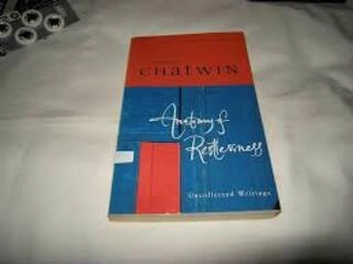 anatomy of restlessness (used,paper back, good condition)