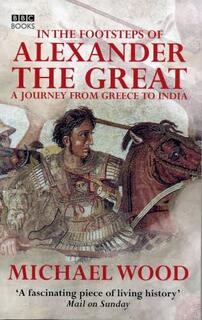 in the footsteps of alexander the great (used,paper back, good condition)