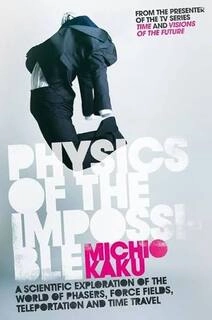 Physics of the Impossible  (used,hard cover,good condition)