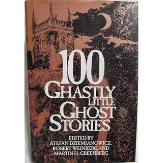 100 ghastly little ghost stories (used,hard cover,good condition)