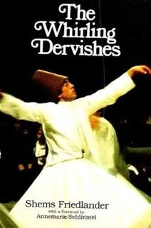The whirling dervishes (used,paper back, good condition)
