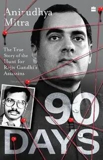 90 days the true story of the hunt for rajiv gandhi's assassins (used,paper back, good condition)