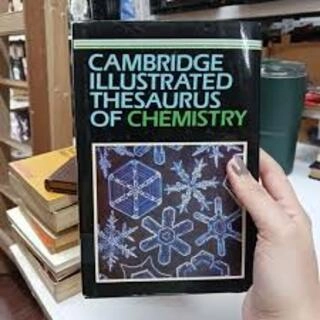 cambridge illustrated thesaurus of chemistry  (used,hard cover,good condition)