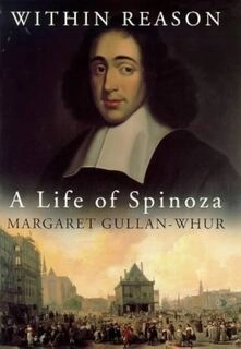 within reason a life of spinoza (used , hardcover , good condition)