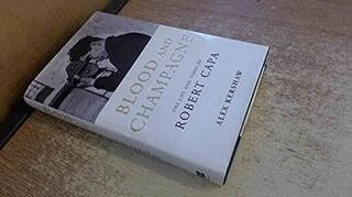blood and champagne the life and times of robert capa (used,hard cover,good condition)