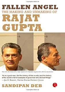 fallen angel the making and unmaking of rajat gupta (used,paper back, good condition)