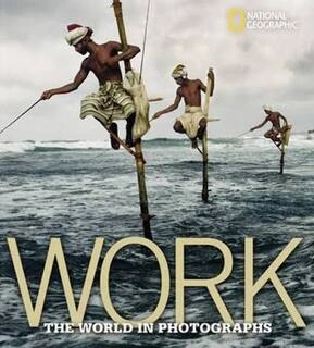 work the world in photographs (used,hard cover,good condition)