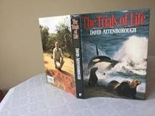 The trials of  life (used,hard cover,good condition)