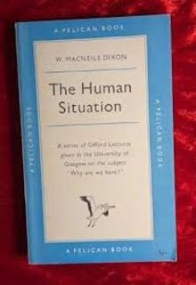 The human situation (used,paper back, good condition)