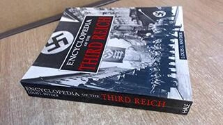 encyclopedia of the third reich (used,hard cover,good condition)