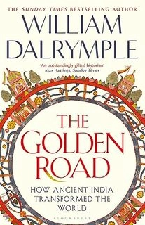 The Golden Road : How Ancient India Transformed the World-New - HardBack 