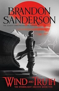 Wind and Truth The Stormlight Archive Book 5-New -Paperback