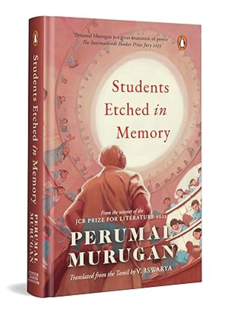 Students Etched In Memory: From the Winner of the JCB PRIZE FOR LITERATURE 2023