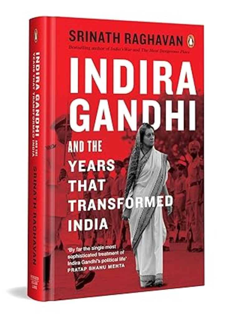 Indira Gandhi and the Years That Transformed India