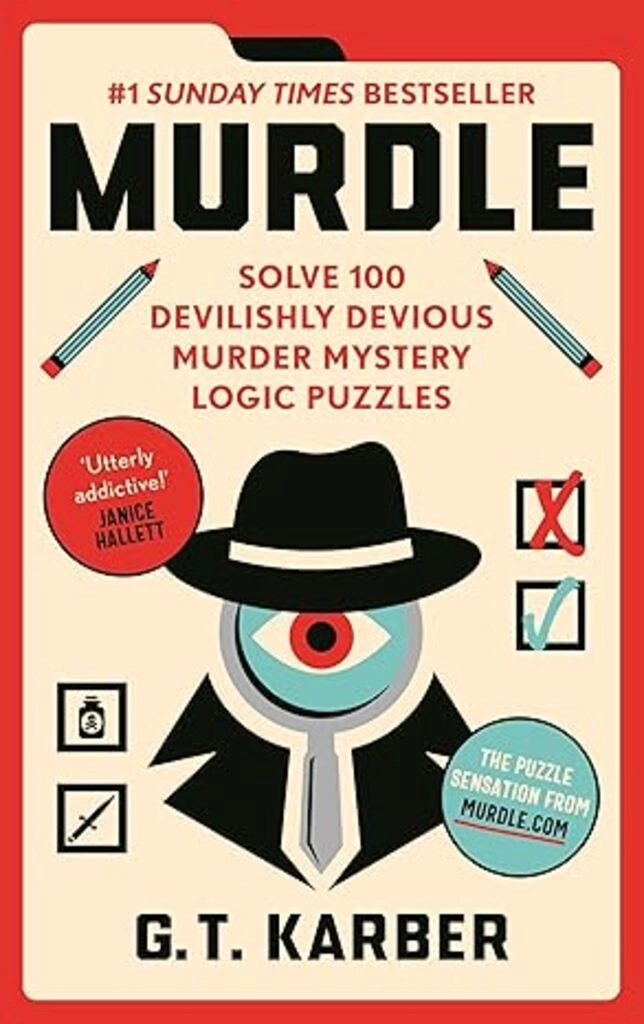 MURDLE: SOLVE 100 DEVILISHLY DEVIOUS MURDER MYSTERY LOGIC PUZZLES Paperback