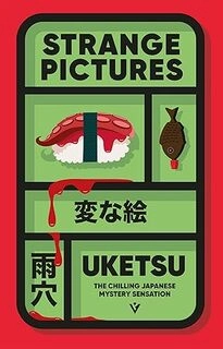 Strange Pictures: The Chilling Japanese Mystery Sensation Paperback