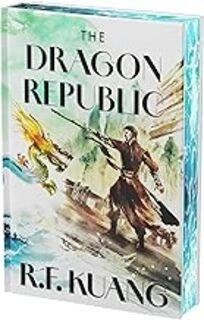 The Dragon Republic Collector’s Edition : The Poppy War (2): Book 2 Hardcover