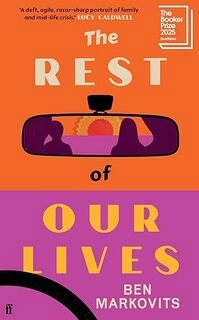 The Rest of Our Lives: Longlisted for the Booker Prize 2025 Hardcover